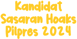 Kandidat Sasaran Hoaks Pilpres 2024